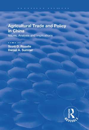 Agricultural Trade and Policy in China: Issues, Analysis and Implications de Scott D. Rozelle