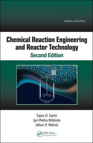 Chemical Reaction Engineering and Reactor Technology, Second Edition de Jyri-Pekka Mikkola