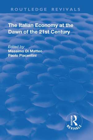 The Italian Economy at the Dawn of the 21st Century de Massimo Di Matteo