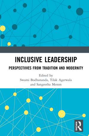 Inclusive Leadership: Perspectives from Tradition and Modernity de Swami Bodhananda