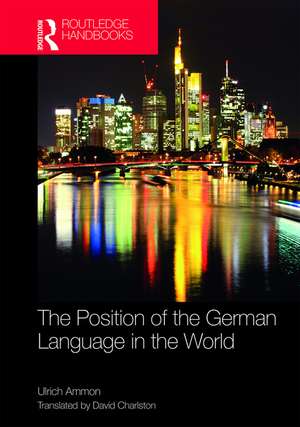 The Position of the German Language in the World de Ulrich Ammon