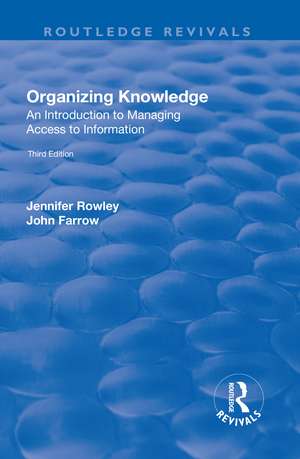 Organizing Knowledge: Introduction to Access to Information de J.E. Rowley