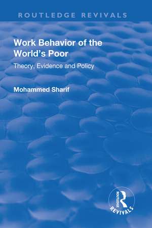 Work Behavior of the World's Poor: Theory, Evidence and Policy de Mohammed Sharif