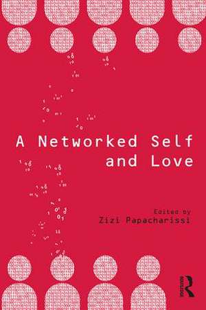 A Networked Self and Love de Zizi Papacharissi