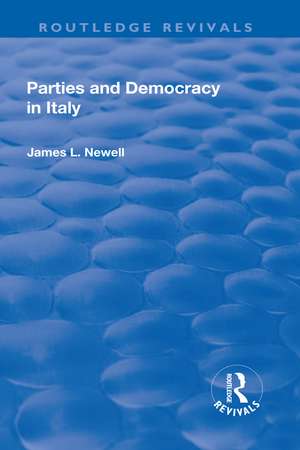 Parties and Democracy in Italy de James Newell