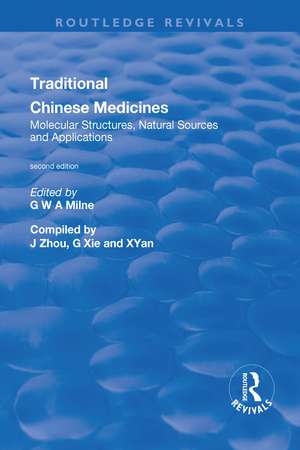 Traditional Chinese Medicines: Molecular Structures, Natural Sources and Applications: Molecular Structures, Natural Sources and Applications de Xinjian Yan