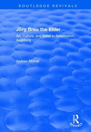 Jorg Breu the Elder de Andrew Morrall
