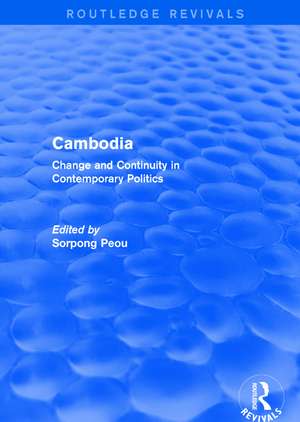 Cambodia: Change and Continuity in Contemporary Politics de Sorpong Peou