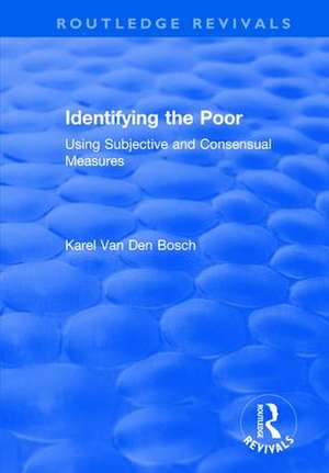 Identifying the Poor: Using Subjective and Consensual Measures de Karel Van Den Bosch