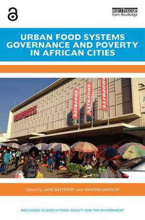 Urban Food Systems Governance and Poverty in African Cities de Jane Battersby