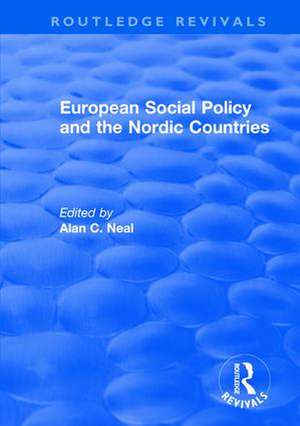 European Social Policy and the Nordic Countries de Alan C. Neal