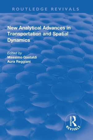 New Analytical Advances in Transportation and Spatial Dynamics de Aura Reggiani