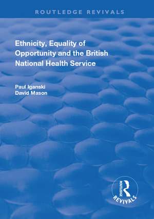 Ethnicity, Equality of Opportunity and the British National Health Service de Paul Iganski