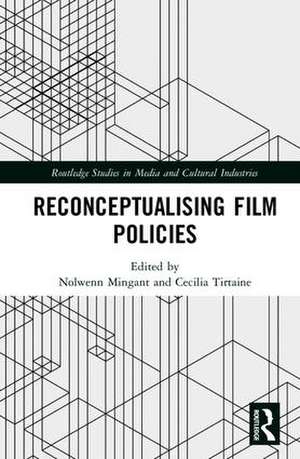 Reconceptualising Film Policies de Nolwenn Mingant