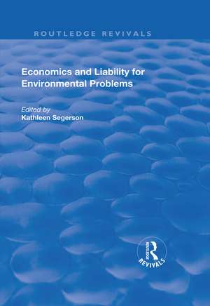 Economics and Liability for Environmental Problems de Kathleen Segerson