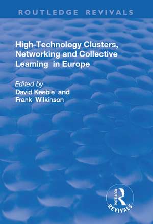 High-technology Clusters, Networking and Collective Learning in Europe de David Keeble