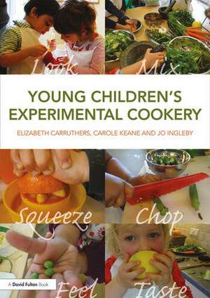 Young Children’s Experimental Cookery de Elizabeth Carruthers