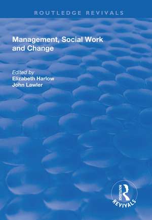 Management, Social Work and Change de Elizabeth Harlow