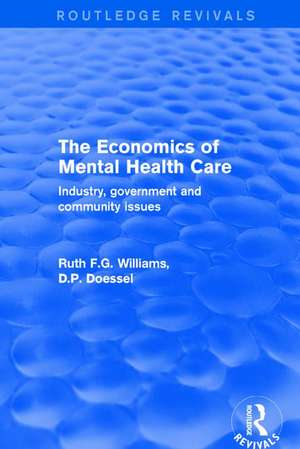 The Economics of Mental Health Care: Industry, Government and Community Issues de Ruth Williams