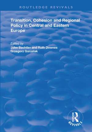 Transition, Cohesion and Regional Policy in Central and Eastern Europe de Ruth Downes