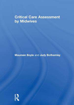 Critical Care Assessment by Midwives de Maureen Boyle