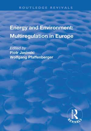 Energy and Environment: Multiregulation in Europe de Piotr Jasinski