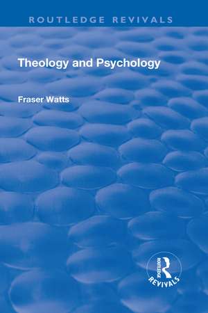 Theology and Psychology de Fraser Watts