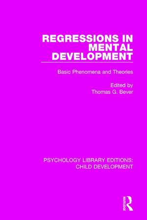 Regressions in Mental Development: Basic Phenomena and Theories de Thomas G. Bever