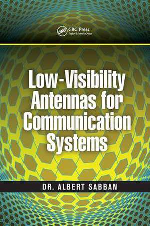 Low-Visibility Antennas for Communication Systems de Albert Sabban