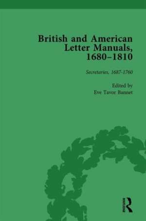 British and American Letter Manuals, 1680-1810, Volume 2 de Eve Tavor Bannet