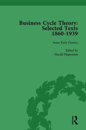 Business Cycle Theory, Part I Volume 1: Selected Texts, 1860-1939 de Harald Hagemann