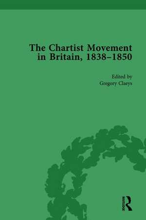 Chartist Movement in Britain, 1838-1856, Volume 3 de Gregory Claeys