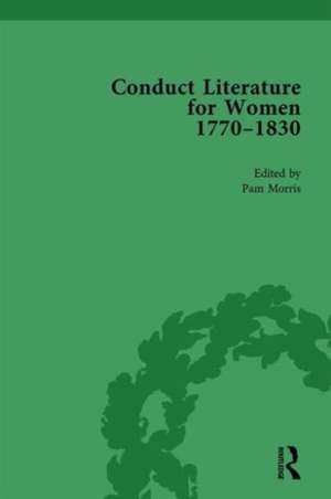 Conduct Literature for Women, Part IV, 1770-1830 vol 6 de Pam Morris