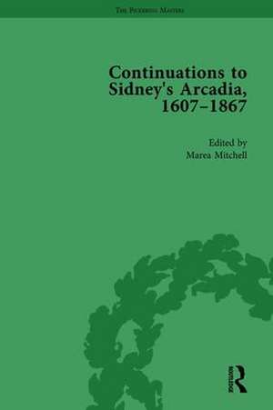 Continuations to Sidney's Arcadia, 1607–1867, Volume 4 de Marea Mitchell