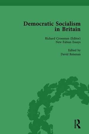 Democratic Socialism in Britain, Vol. 9: Classic Texts in Economic and Political Thought, 1825-1952 de David Reisman