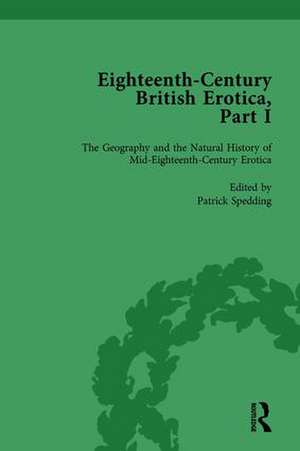 Eighteenth-Century British Erotica, Part I vol 3 de Patrick Spedding