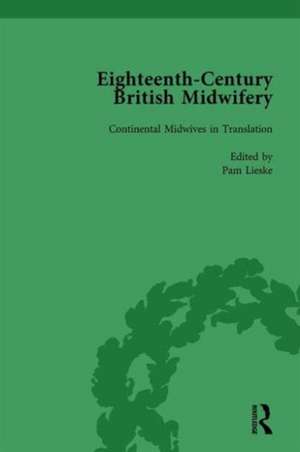 Eighteenth-Century British Midwifery, Part I vol 3 de Pam Lieske