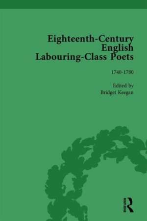 Eighteenth-Century English Labouring-Class Poets, vol 2 de John Goodridge