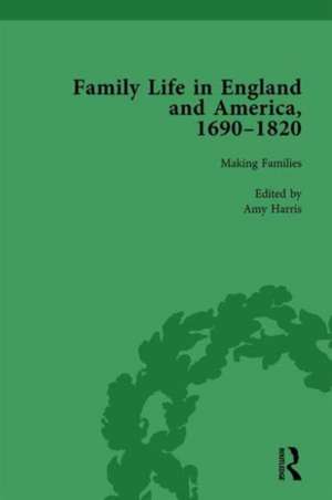 Family Life in England and America, 1690–1820, vol 2 de Rachel Cope