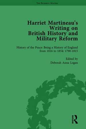 Harriet Martineau's Writing on British History and Military Reform, vol 1 de Deborah Logan