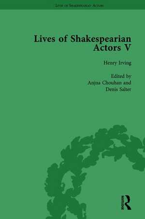 Lives of Shakespearian Actors, Part I, Volume 1: David Garrick, Charles Macklin and Margaret Woffington by Their Contemporaries de Gail Marshall