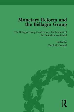 Monetary Reform and the Bellagio Group Vol 5: Selected Letters and Papers of Fritz Machlup, Robert Triffin and William Fellner de Carol M Connell