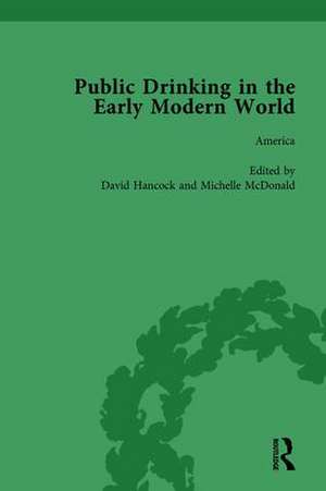 Public Drinking in the Early Modern World Vol 4: Voices from the Tavern, 1500–1800 de Thomas E Brennan