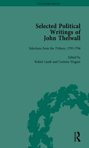 Selected Political Writings of John Thelwall Vol 2 de Robert Lamb