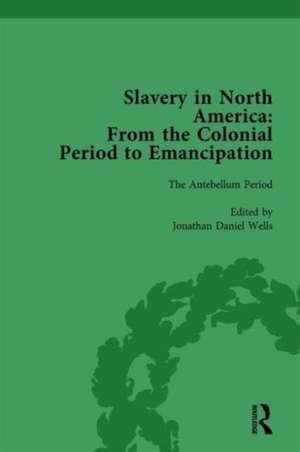 Slavery in North America Vol 3: From the Colonial Period to Emancipation de Mark M Smith