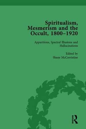 Spiritualism, Mesmerism and the Occult, 1800–1920 Vol 1 de Shane McCorristine