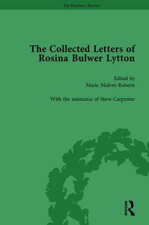 The Collected Letters of Rosina Bulwer Lytton Vol 3 de Marie Mulvey-Roberts