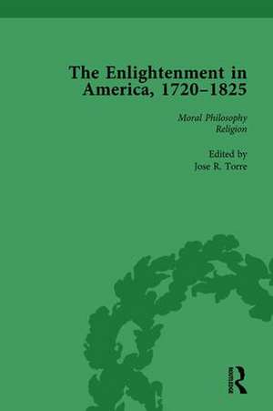 The Enlightenment in America, 1720-1825 Vol 3 de Jose R Torre