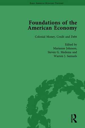 The Foundations of the American Economy Vol 3: The American Colonies from Inception to Independence de Marianne Johnson