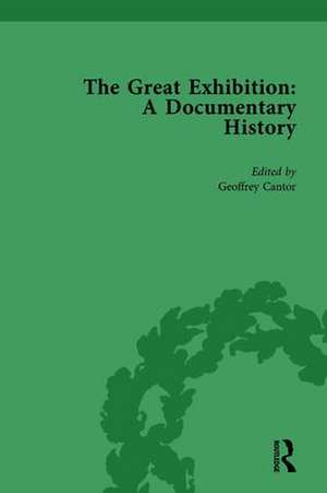 The Great Exhibition Vol 2: A Documentary History de Geoffrey Cantor